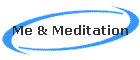 Me & Meditation